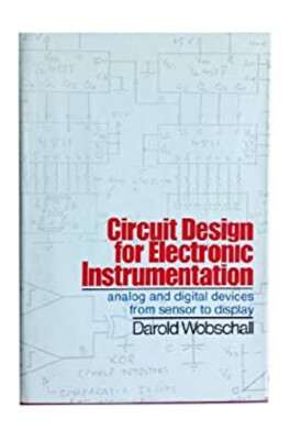 Circuit Design for Electronic Instrumentation : Analog and Digita