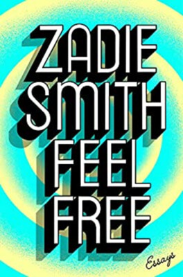Feel Free : Essays Hardcover Zadie Smith
