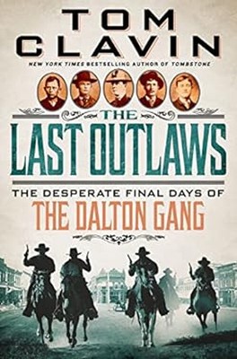 The Last Outlaws : The Desperate Final Days of the Dalton Gang To