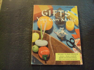Gifts You Can Make 125 Projects A Sunset Book ID:66297