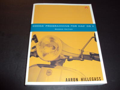 Cocoa Programming for Mac OS X 2nd edit by Aaron Hillegass  2003 Sc ID:45505