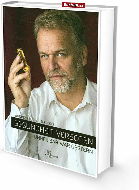 GESUNDHEIT VERBOTEN - unheilbar war gestern | Andreas Kalcker, Broschiertes Buch