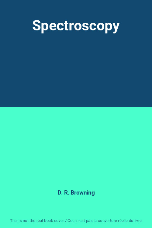 Spectroscopy, D. R. Browning