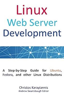 Linux Web Server Development : A Step-By-Step Guide for Ubuntu, F