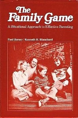 Family Game : A Situational Approach to Effective Parenting Paper
