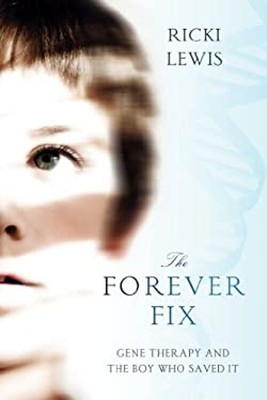 The Forever Fix : Gene Therapy and the Boy Who Saved It Paperback