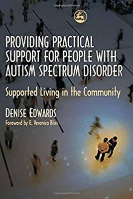 Providing Practical Support for People with Autism Spectrum Disor