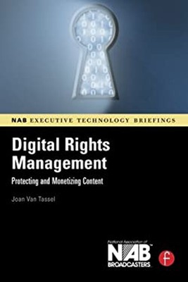 Digital Rights Management : Protecting and Monetizing Content Joa