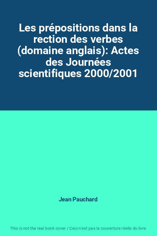 Les Prepositions Dans La Rection Des Verbes (Domaine Anglais): Actes Des Journee