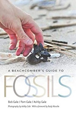 A Beachcomber's Guide to Fossils Paperback Pam, Gale, Ashby, Gale