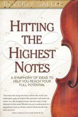 Hitting the Highest Notes : A Symphony of Ideas to Help You Reach