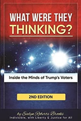 What Were They Thinking? : Inside the Minds of Trump's Voters Pap