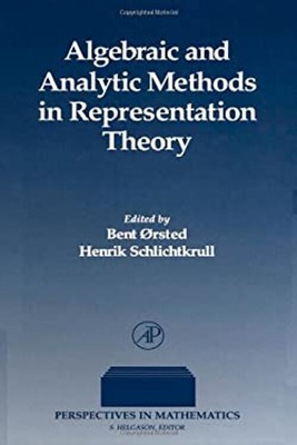 Algebraic and Analytic Methods in Representation Theory Hardcover