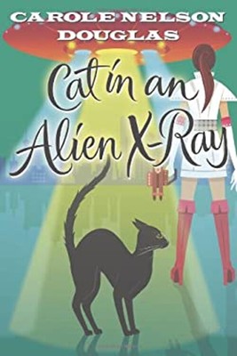 Cat in an Alien X-Ray Hardcover Carole Nelson Douglas