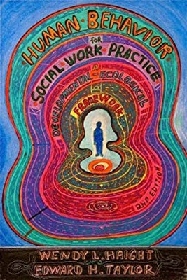 Human Behavior for Social Work Practice : A Developmental-Ecologi