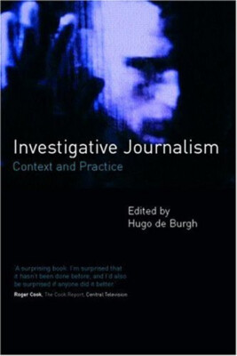 Investigative Journalism : Context and Practice Paperback Hugo De