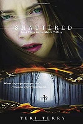 Shattered : Book Three in the Slated Trilogy Paperback Teri Terry