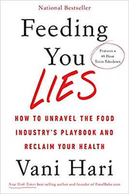 Feeding You Lies : How to Unravel the Food Industry's 