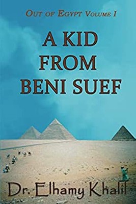 A Kid from Beni Suef Paperback Elhamy Khalil