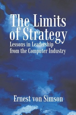 The Limits of Strategy : Lessons in Leadership from the Computer
