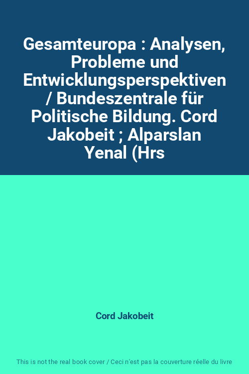 Gesamteuropa : Analysen, Probleme Und Entwicklungsperspektiven / Bundeszentrale 