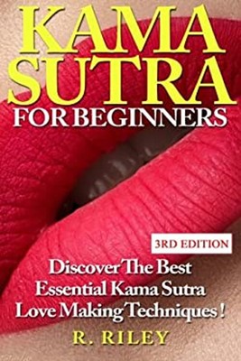 Kama Sutra for Beginners : Discover the Best Essential Kama Sutra