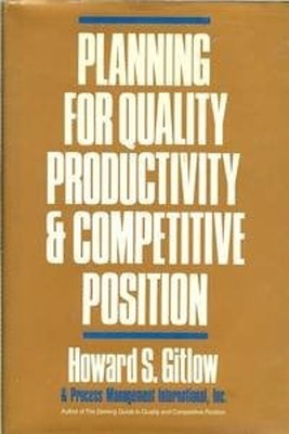 Planning for Quality, Productivity, and Competitive Position Hard