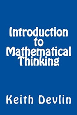 Introduction to Mathematical Thinking Paperback Keith Devlin