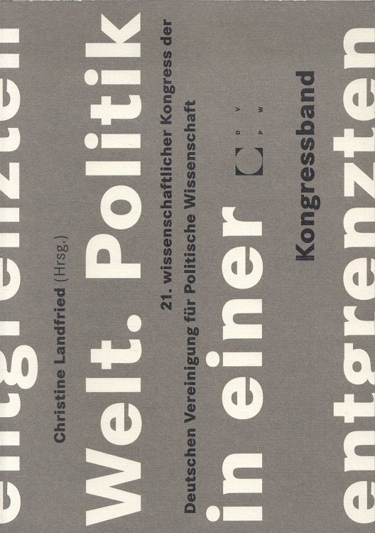 Politik In Einer Entgrenzten Welt (Kongressband + Programmheft) / Deutsche Verei