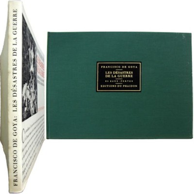 Les désastres de la guerre 1937 Francisco Goya Elie Faure Phaïdon 85 gravures