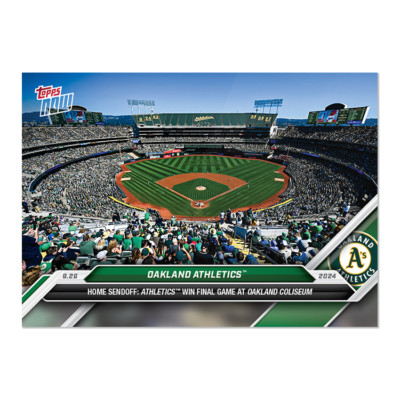 2024 Topps Now Oakland Athletics Home Sendoff:Win Final Game At Oakland Coliseum