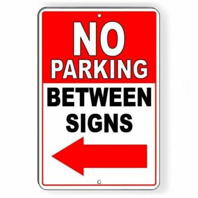 No Parking Between Signs Arrow Left Sign / Decal  Notice Warning Attention NP041