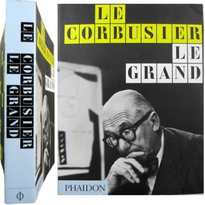 Le Corbusier Le Grand 2019 Jean-Louis Cohen Tim Benton Phaïdon english text
