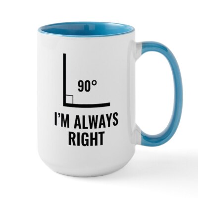 CafePress I'm Always Right Large Mug (1600436274)