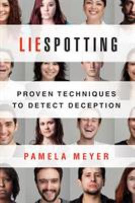 Liespotting : Proven Techniques to Detect Deception Paperback Pam