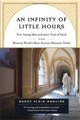 An Infinity of Little Hours : Five Young Men and Their Trial of F