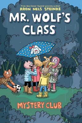 Mystery Club: a Graphic Novel Mr. Wolf's Class #2 Hardcover Aron