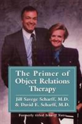 The Primer of Object Relations Therapy Jill Savege, Scharff, Davi