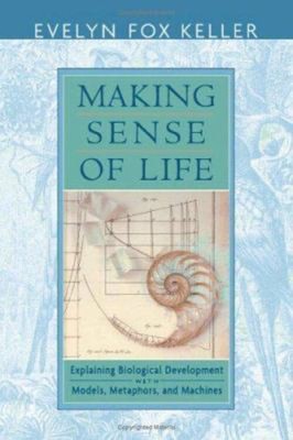 Making Sense of Life : Explaining Biological Development with Mod
