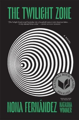 The Twilight Zone : A Novel Paperback Nona Fernandez