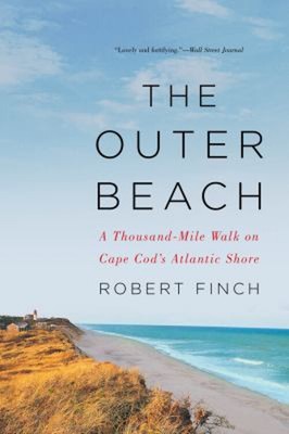 The Outer Beach : A Thousand-Mile Walk on Cape Cod's Atlantic Sho