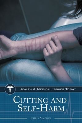 Cutting and Self-Harm Hardcover Chris Simpson