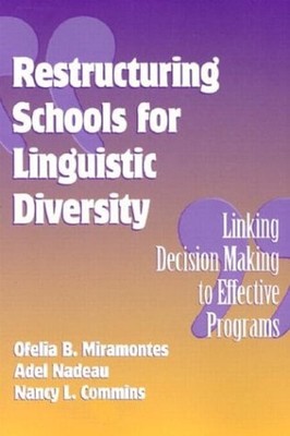 Restructuring Schools for Linguistic Diversity : Linking Decision