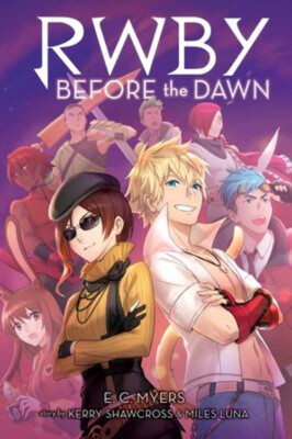 Before the Dawn: an AFK Book RWBY, Book 2 Paperback E. C. Myers