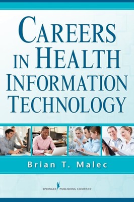 Careers in Health Information Technology HIT Paperback Brian T. M