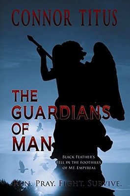 The Guardians of Man by Connor Titus 2014 Mt. Empyreal Fantasy Paperback