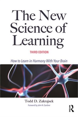 The New Science of Learning: How to Learn in Harmony with Your Brain (Paperback