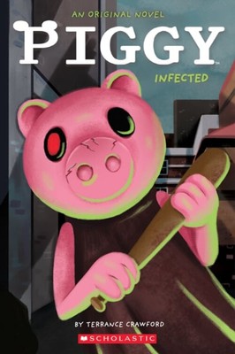 Infected: an AFK Book Piggy Original Novel Paperback Terrance Cra