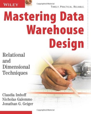 Mastering Data Warehouse Design: Relational and Dimensional Tech