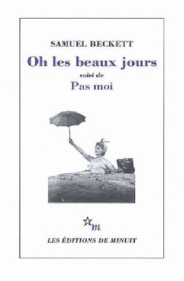 Oh les Beaux Jours/Pas Moi Paperback Samuel Beckett